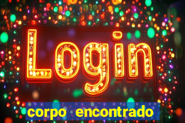 corpo encontrado portal zacarias
